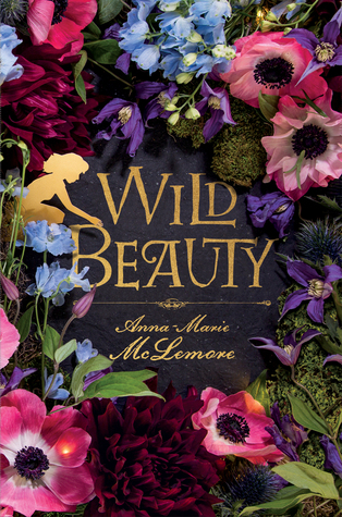 Couverture du roman Wild Beauty d'Anna-Marie McLemore : des fleurs colorées